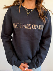Make Heaven Crowded Crew